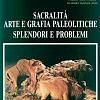 Sacralit&agrave; , arte e grafia paleolitiche